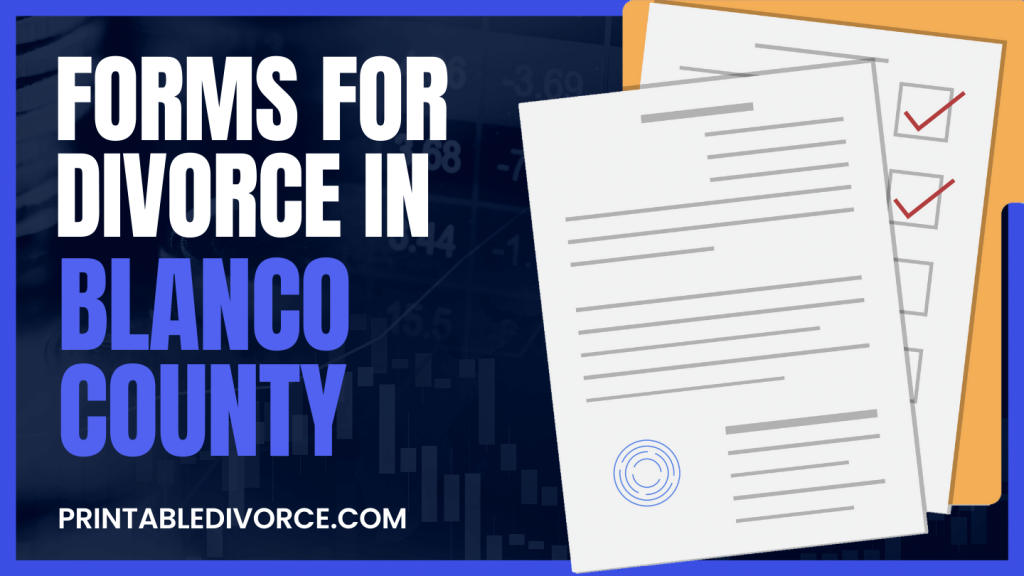 Blanco County Divorce Forms