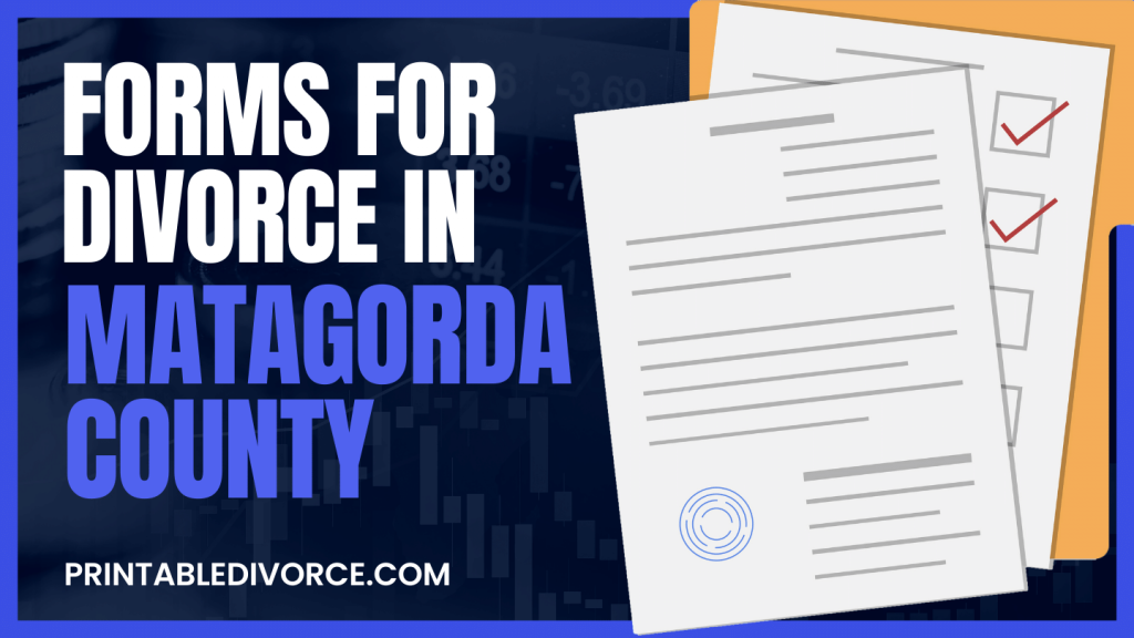 Matagorda County Divorce Forms