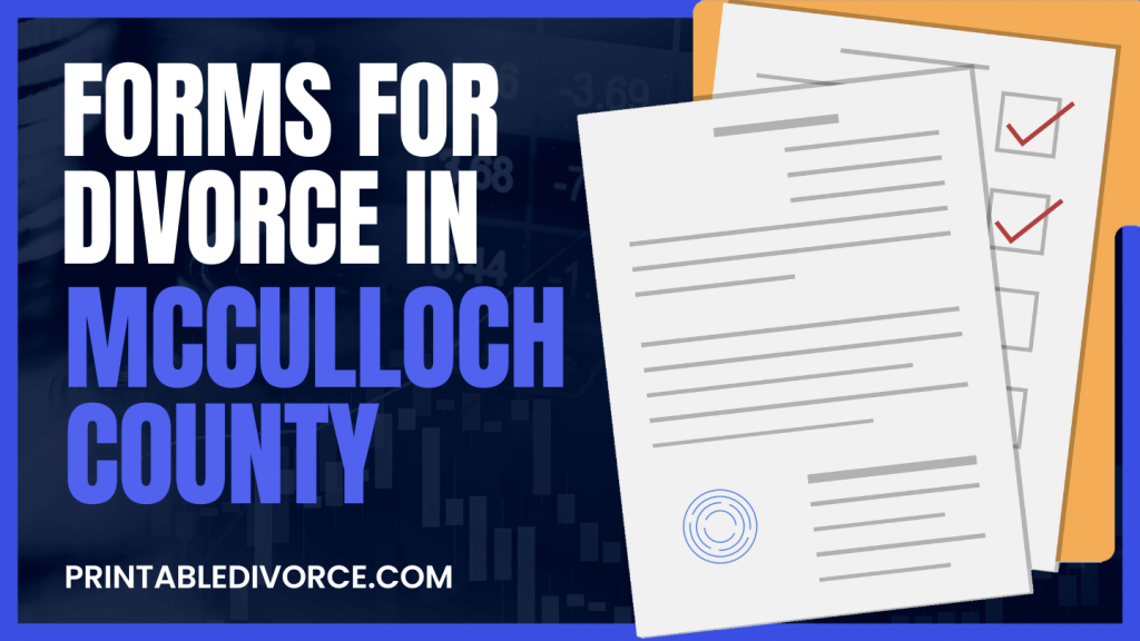 McCulloch County Divorce Forms