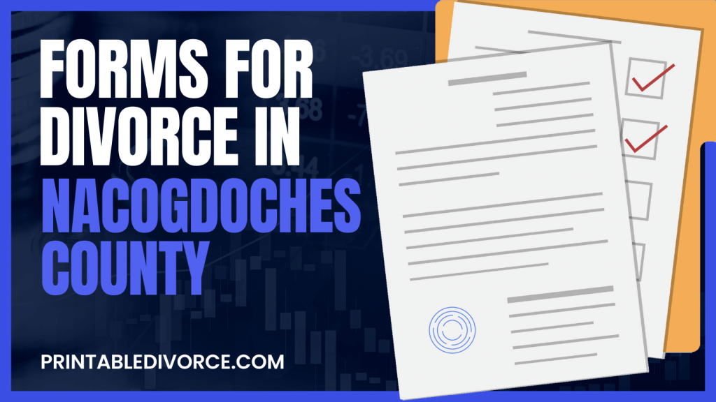 Nacogdoches County Divorce Forms