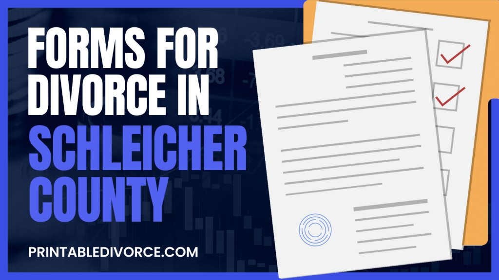 Schleicher County Divorce Forms